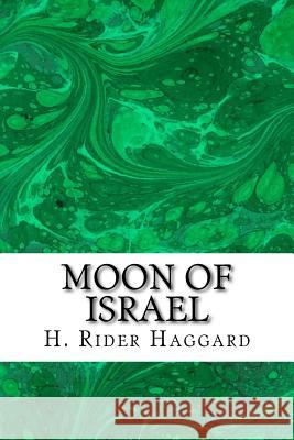 Moon of Israel H. Rider Haggard 9781983473388 Createspace Independent Publishing Platform - książka