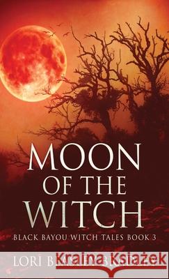 Moon Of The Witch Lori Beasley Bradley 9784867513811 Next Chapter - książka