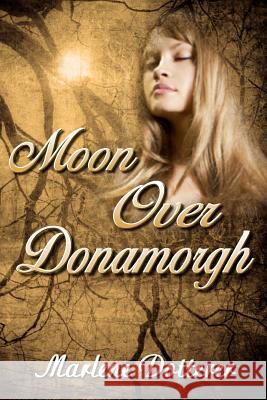 Moon Over Donamorgh Marlene Dotterer 9781481030397 Createspace - książka