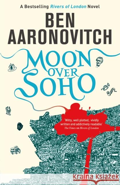 Moon Over Soho: Book 2 in the #1 bestselling Rivers of London series Ben Aaronovitch 9780575097629 Orion Publishing Co - książka