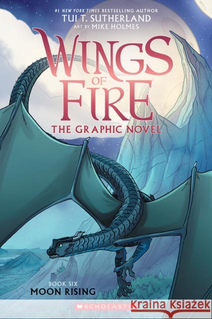 Moon Rising (Wings of Fire Graphic Novel #6) Tui T. Sutherland 9781338730890 Scholastic US - książka