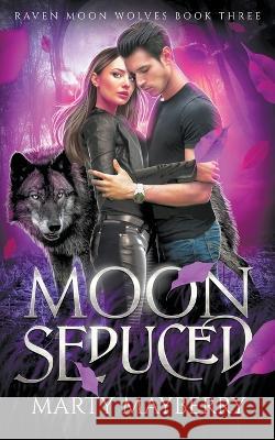 Moon Seduced Marty Mayberry   9798223285038 Marty Mayberry - książka