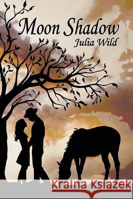 Moon Shadow Julia Wild Borbala Cicelle Kirally 9781507815922 Createspace Independent Publishing Platform - książka