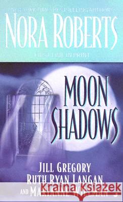 Moon Shadows Nora Roberts Jill Gregory Ruth Ryan Langan 9780515138313 Jove Books - książka