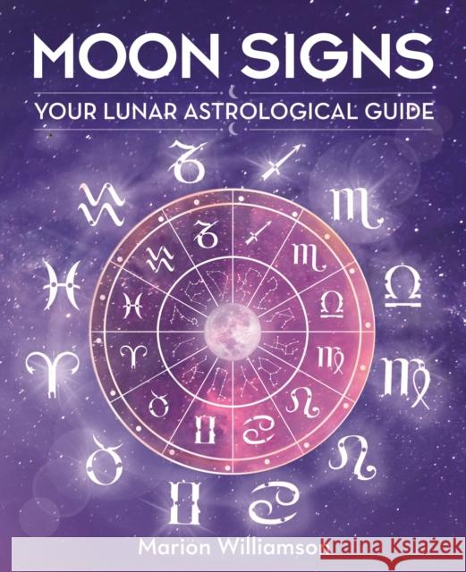 Moon Signs: Your lunar astrological guide Marion Williamson 9781398816039 Arcturus Publishing Ltd - książka