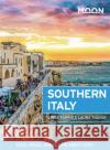 Moon Southern Italy: Sicily, Puglia, Naples & the Amalfi Coast Linda Sarris Laura Thayer 9781640494534 Avalon Travel Publishing