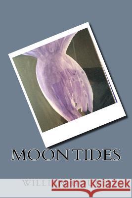 Moon Tides William Gough 9781539840787 Createspace Independent Publishing Platform - książka