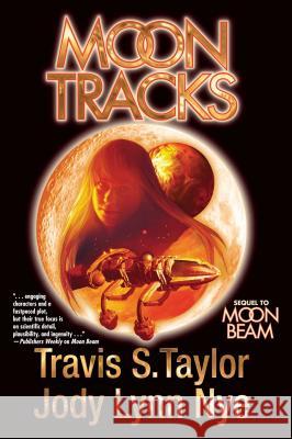 Moon Tracks Jody Lynn Nye Travis S. Taylor 9781481483834 Baen - książka