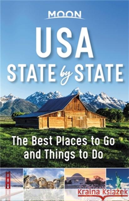 Moon USA State by State: The Best Things to Do in Every State for Your Travel Bucket List Moon Travel Guides 9781640495975 Moon Travel - książka