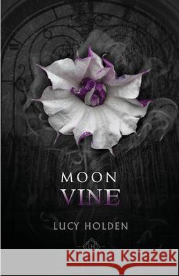 Moon Vine Lucy Holden 9780645104059 Fehu Press - książka