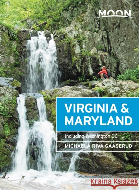 Moon Virginia & Maryland (Third Edition): Including Washington DC Michaela Gaaserud 9781640498709 Avalon Travel Publishing - książka