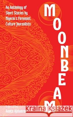 Moonbeam Anote Ajeluorou 9789786111766 Narrative Landscape Press - książka