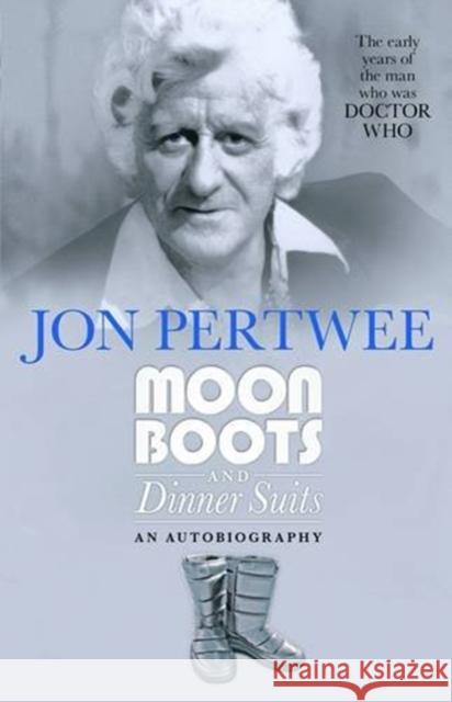 Moonboots and Dinnersuits Jon Pertwee 9781781960790 Fantom Films Limited - książka
