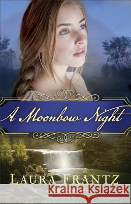 Moonbow Night Laura Frantz 9780800728571 Fleming H. Revell Company - książka