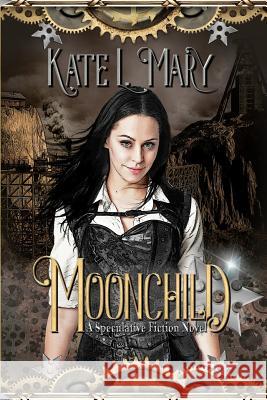 Moonchild Kate L. Mary 9781533422170 Createspace Independent Publishing Platform - książka