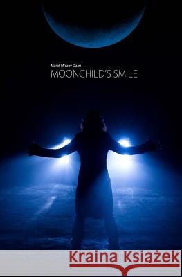 Moonchild's Smile Marat M'Sae Emina Grbo Nikola Vuic 9781494745431 Createspace - książka