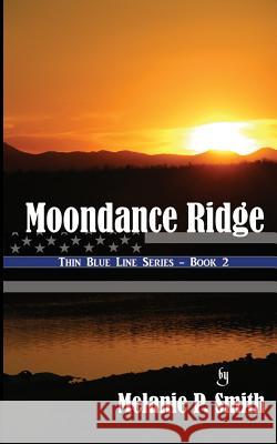 Moondance Ridge: Book 2 Melanie P. Smith 9780986096990 Mpsmith Publishing - książka