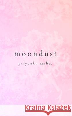 Moondust Priyanka Mehta 9781687471239 Independently Published - książka