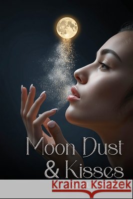 Moondust & Kisses Shirley Worth 9781918039948 Good Reach Publishing - książka