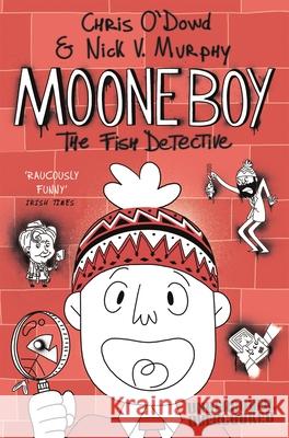 Moone Boy 2: The Fish Detective Nick Vincent (Author) Murphy 9781447270980 Pan Macmillan - książka
