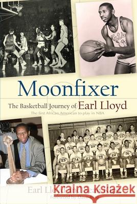 Moonfixer: The Basketball Journey of Earl Lloyd Earl Lloyd Sean Kirst 9780815609926 Syracuse University Press - książka