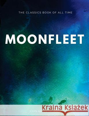 Moonfleet J. Meade Falkner 9781547063727 Createspace Independent Publishing Platform - książka