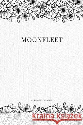 Moonfleet J. Meade Falkner 9781979215671 Createspace Independent Publishing Platform - książka