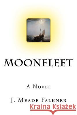 Moonfleet J. Meade Falkner 9781979408769 Createspace Independent Publishing Platform - książka
