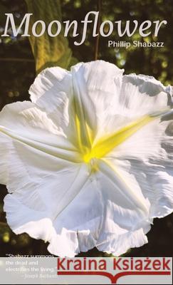 Moonflower: Poems Phillip Shabazz 9781594981784 Fernwood Press - książka