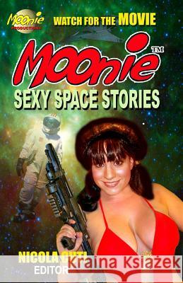 Moonie Sexy Space Stories Nicola Cuti Walt Wentz Jonathon Tallbear 9781492369721 Createspace - książka