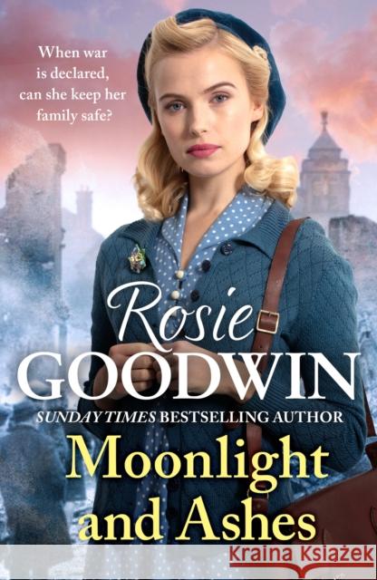 Moonlight and Ashes: A moving wartime saga from the Sunday Times bestseller Rosie Goodwin 9781035402762 Headline Publishing Group - książka