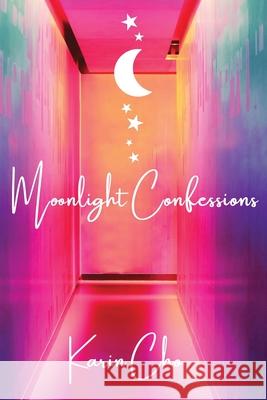 Moonlight Confessions: Heartfelt collection of poems dedicated to themes of love & loss. Winny Chen Karin Cho 9781649530615 Absolute Author Publishing House - książka