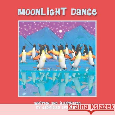 Moonlight Dance Gabriella Eva Nagy 9781612447322 Halo Publishing International - książka