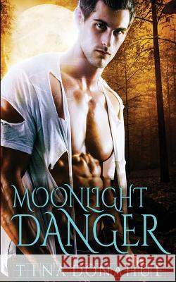 Moonlight Danger Tina Donahue 9781683610359 Decadent Publishing Company - książka