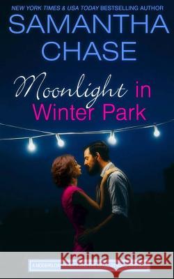 Moonlight in Winter Park Samantha Chase 9780998106427 Chasing Romance, Inc. - książka