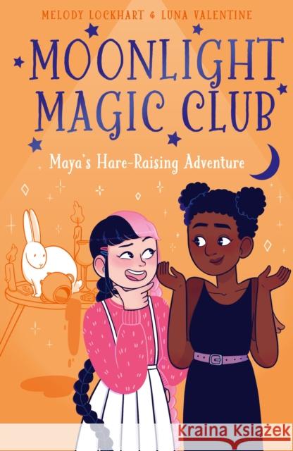 Moonlight Magic Club: Maya's Hare-Raising Adventure Melody Lockhart 9781398828759 Arcturus Publishing Ltd - książka