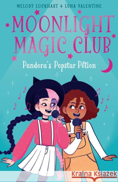 Moonlight Magic Club: Pandora's Popstar Potion Melody Lockhart 9781398828469 Arcturus Publishing Ltd - książka