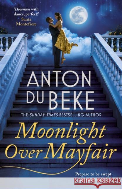 Moonlight Over Mayfair: The uplifting and charming Sunday Times Bestseller from Anton Du Beke Anton Du Beke 9781785767814 Zaffre - książka