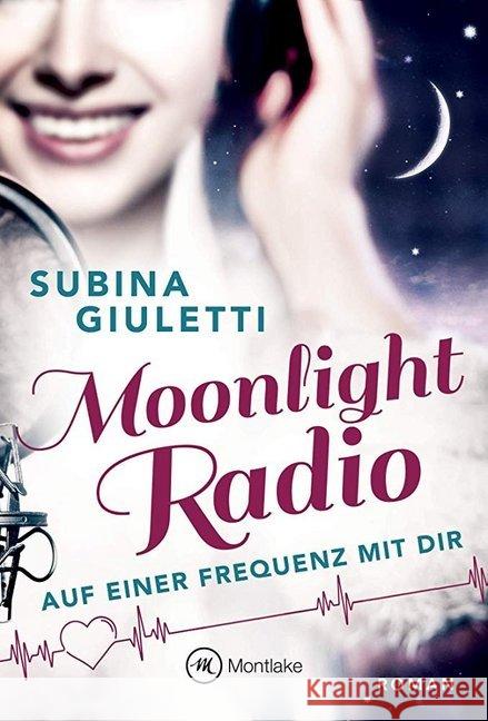 Moonlight Radio : Auf einer Frequenz mit dir Giuletti, Subina 9782496702965 Montlake - książka