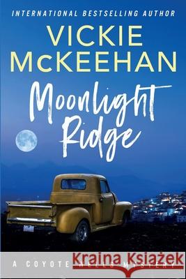 Moonlight Ridge Vickie McKeehan 9798574041215 Independently Published - książka