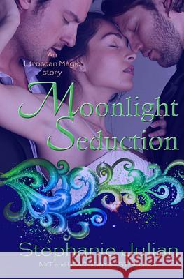 Moonlight Seduction Stephanie Julian 9781943769049 Stephanie Mowery - książka