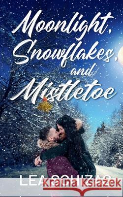Moonlight, Snowflakes, and Mistletoe Lea Schizas 9781773921037 Lea Schizas - książka