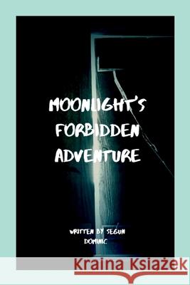 Moonlight's Forbidden Adventure Segun Dominic 9782248503314 Grand Studios - książka