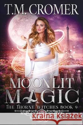 Moonlit Magic T. M. Cromer 9781735203201 Fae Press - książka