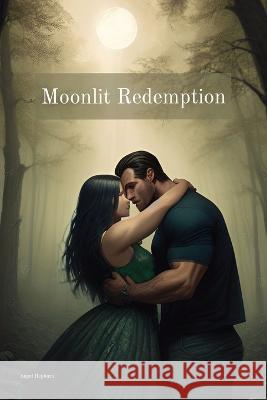Moonlit Redemption Angel Hepburn   9781739053000 Angel Hepburn - książka