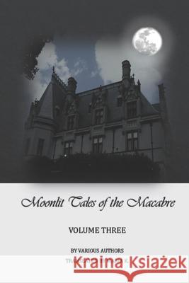 Moonlit Tales of the Macabre - volume three K, Maria 9781500192396 Createspace - książka