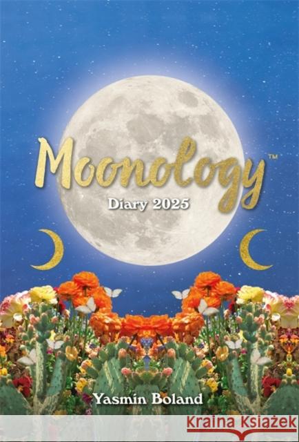 Moonology™ Diary 2025 Yasmin Boland 9781788176606 Hay House UK Ltd - książka