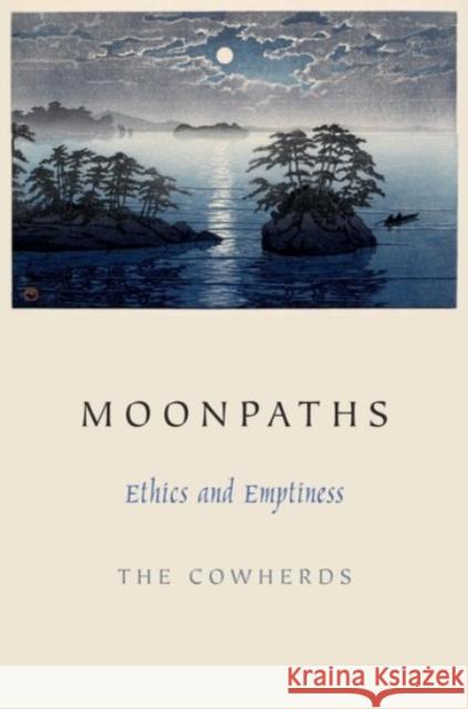 Moonpaths: Ethics and Emptiness The Cowherds 9780190260514 Oxford University Press, USA - książka