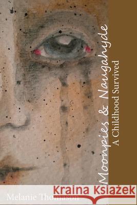 Moonpies & Naugahyde: A Childhood Survived Melanie L. Thomason Georgiann Carlson 9781517277093 Createspace - książka