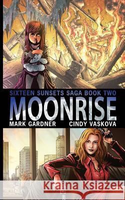 Moonrise Cindy Vaskova Mark Gardner 9781545548561 Createspace Independent Publishing Platform - książka